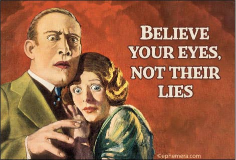 Vintage-style magnet showing a man and a frightened woman against a red background, with the text 'BELIEVE YOUR EYES, NOT THEIR LIES' in large white letters.