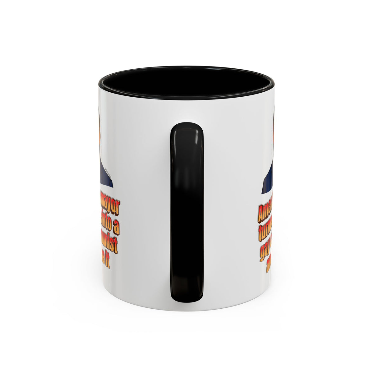 America's Mayor Turned Me Into a Gay Communist and I Like It Mamdani 11oz Black Accent Coffee Mug-GetBullish-The Bullish Store