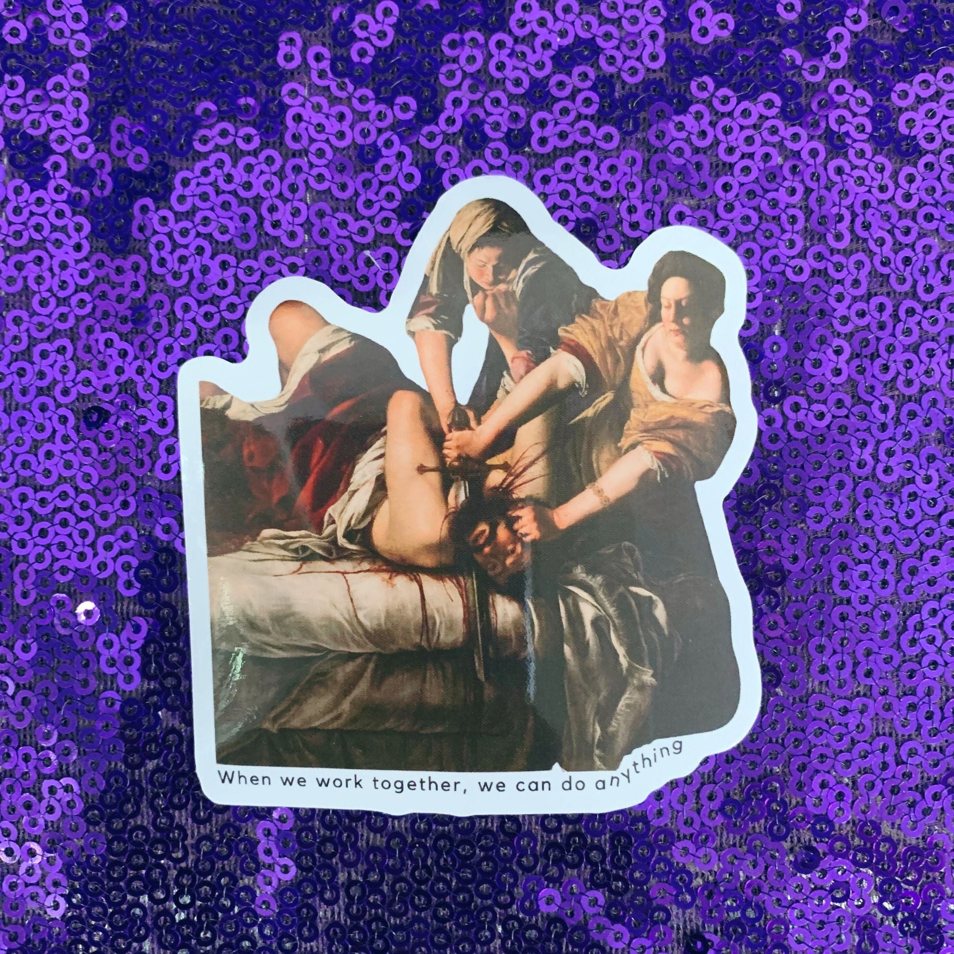 Besties Doing a Nice Beheading! Judith Slaying Holofernes Sticker | Vinyl Die Cut Decal Artemisia Gentileschi Painting
