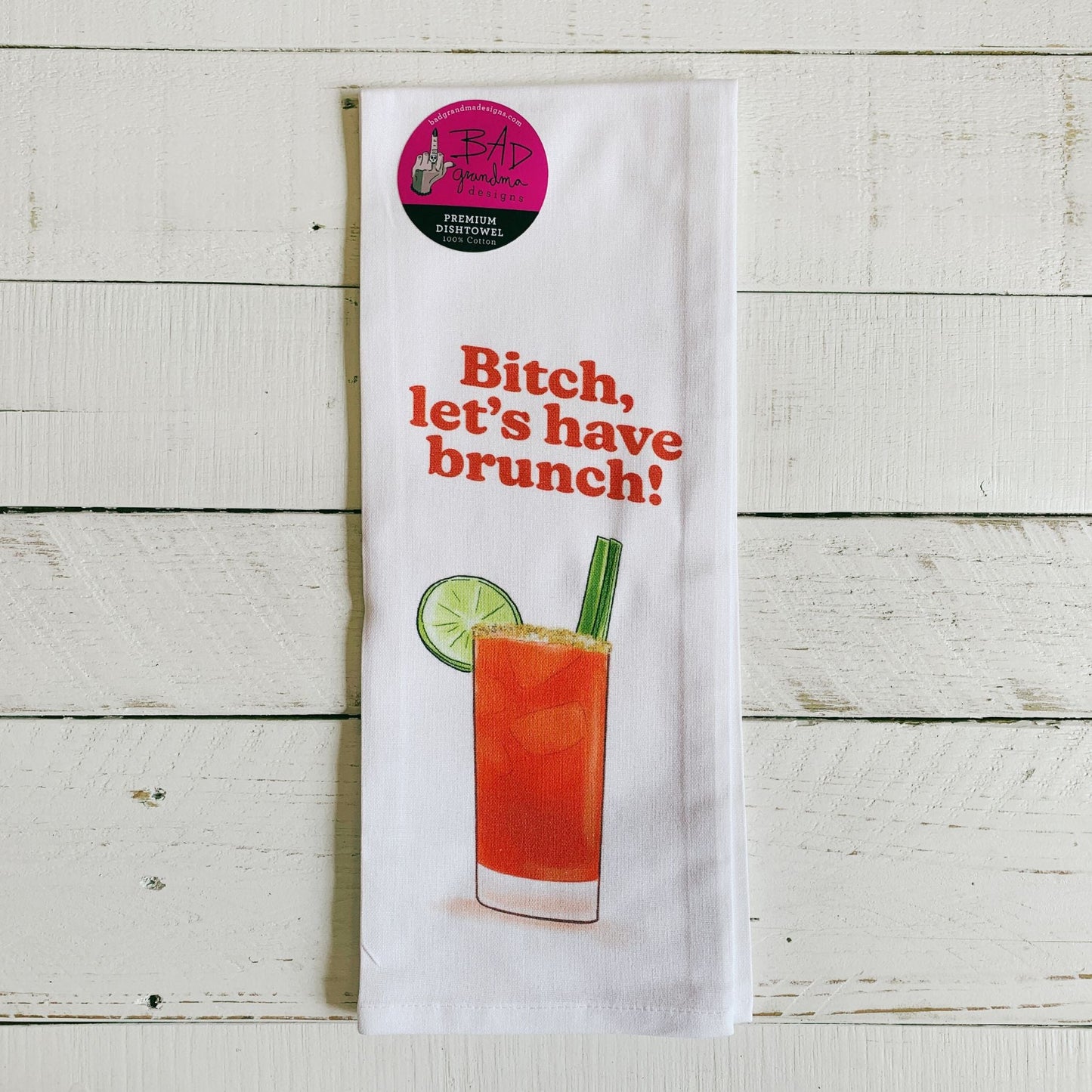 Bitch, Let's Have Brunch Dishtowel | Hangable Sweary Funny Saying Cotton Towel