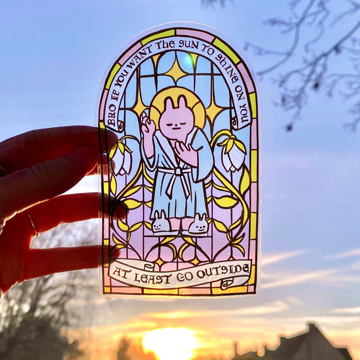 Bro If You Want the Sun to Shine on You Stained Glass Bunny Sticker