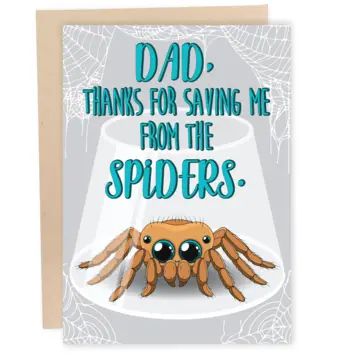 Dad Thanks For Saving Me from the Spiders Greeting Card | Father's Day Card | 5" x 7"