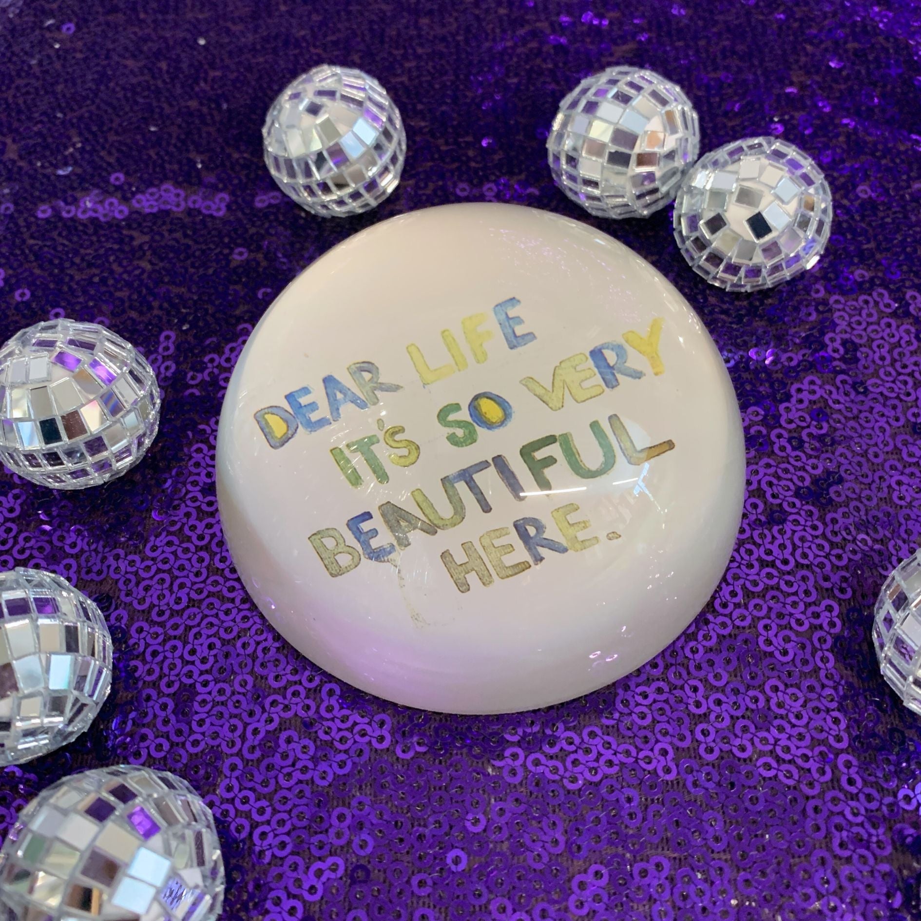 Dear Life It's So Very Beautiful Here Paperweight | Glass Dome