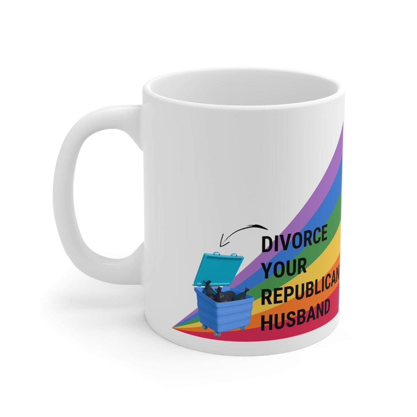 Divorce Your Republican Husband Ceramic Mug 11oz