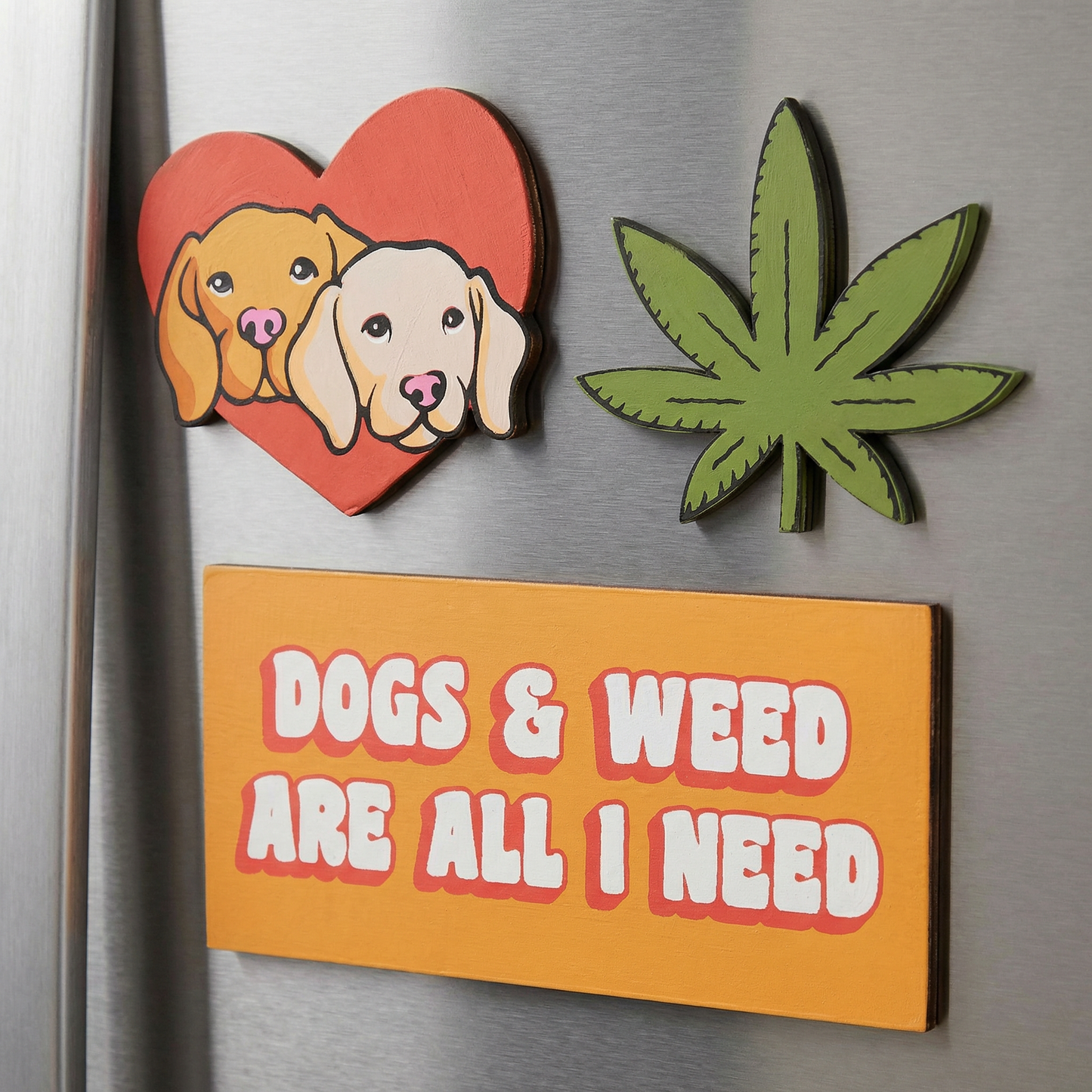 Dogs & Weed Are All I Need Magnet Set | Funny Dog Wooden Magnets Set of 3