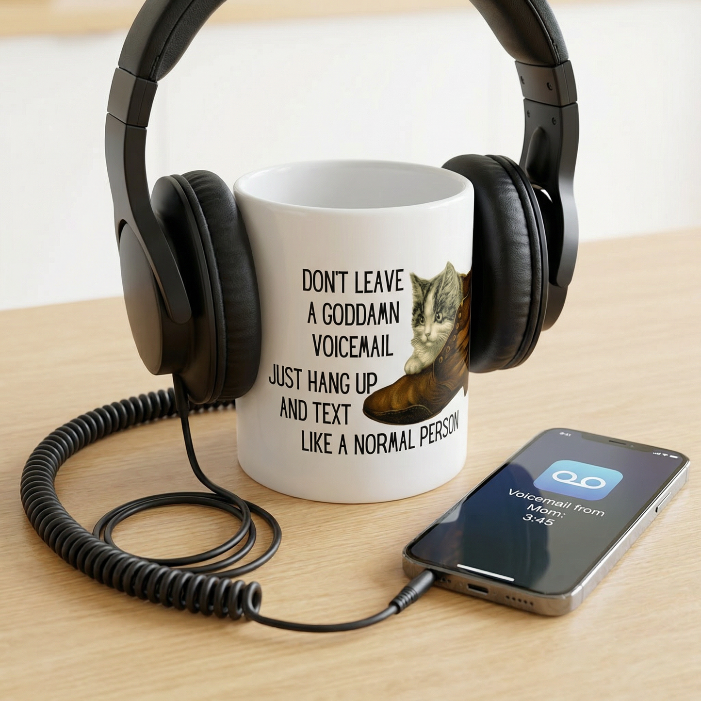 Don't Leave A Goddamn Voicemail Ceramic Mug 11oz