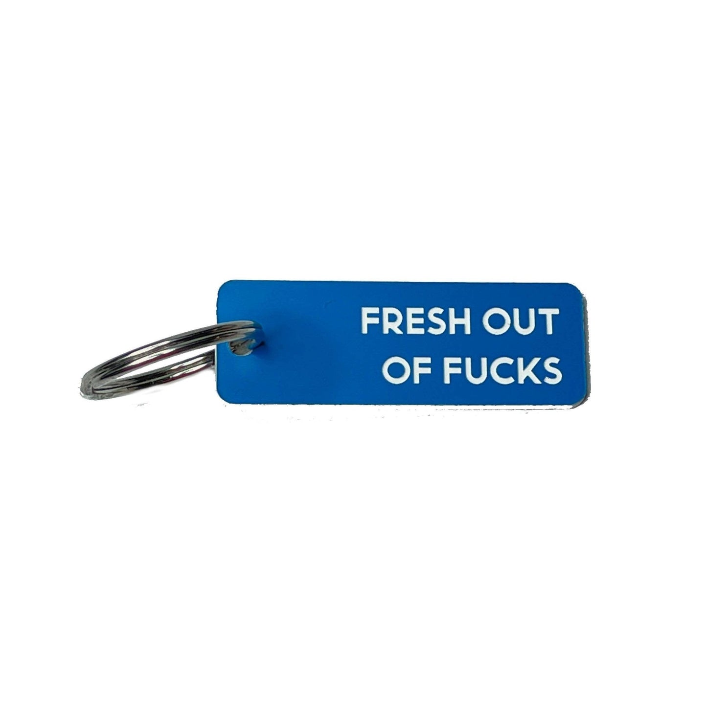 Fresh Out Of Fucks Acrylic Key Tag in Blue | 2" x .75"