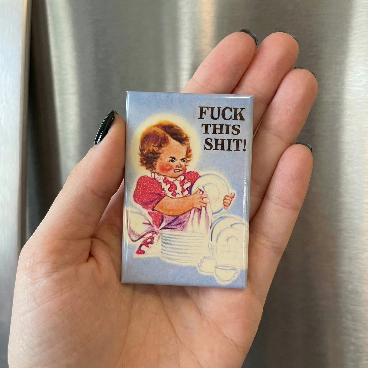 Fuck This Shit Anti-Housework Retro Illustrated Fridge Magnet