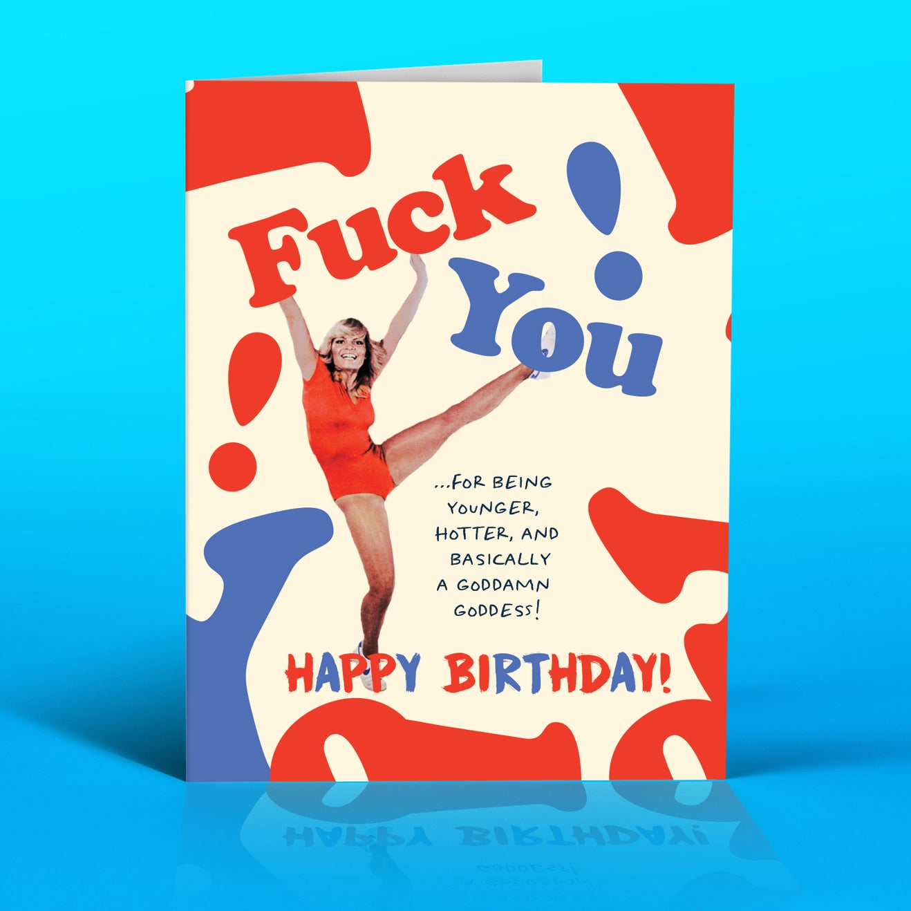 Fuck You for Being Younger and Hotter Greeting Card