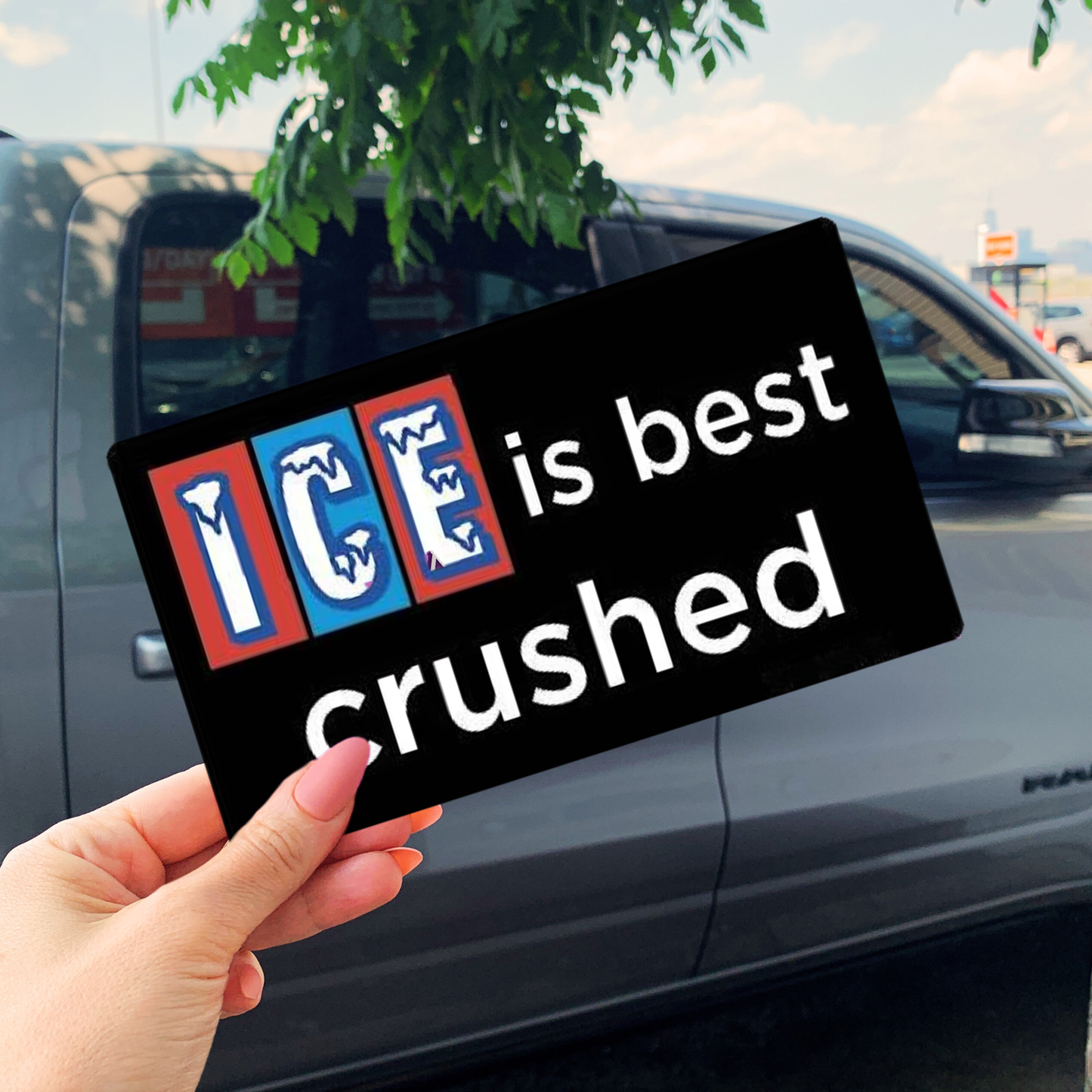 ICE Is Best Crushed Funny Satirical Bumper Sticker | Sarcastic Political Humor Vinyl Decal
