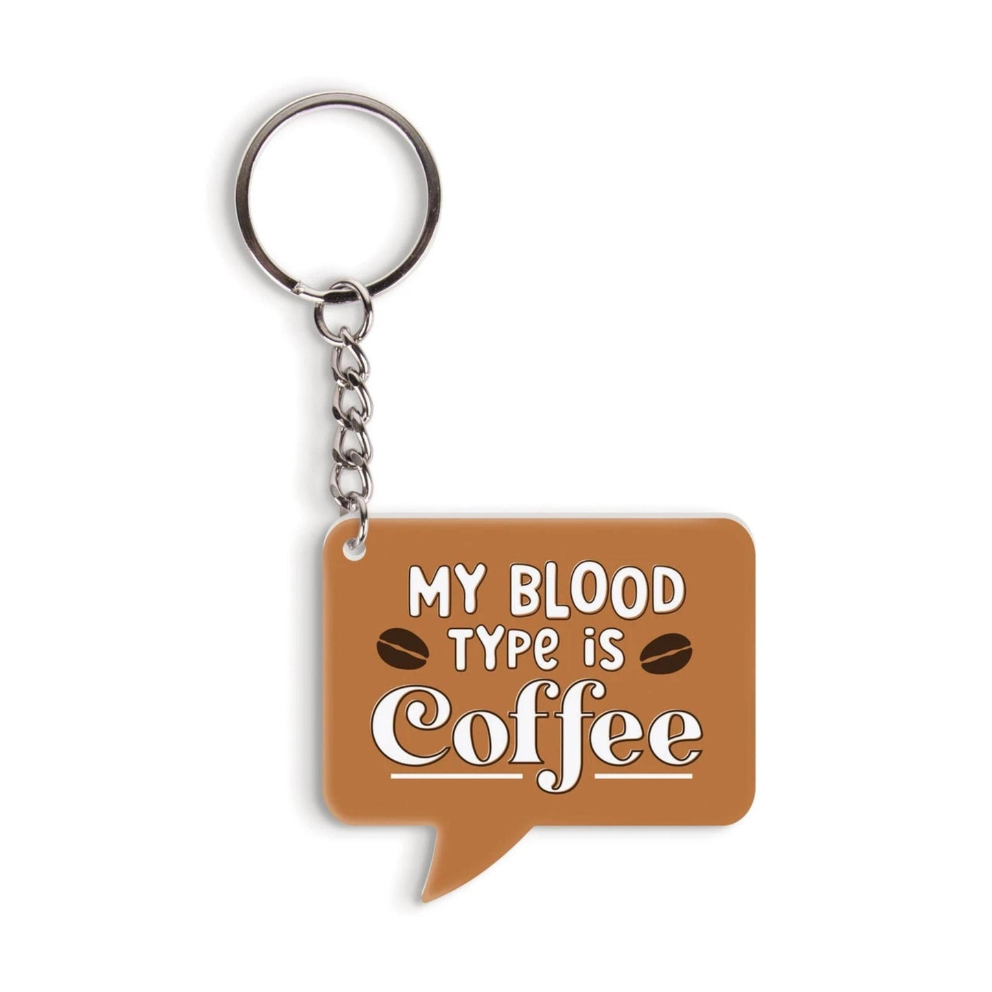 My Blood Type Is Coffee Keychain