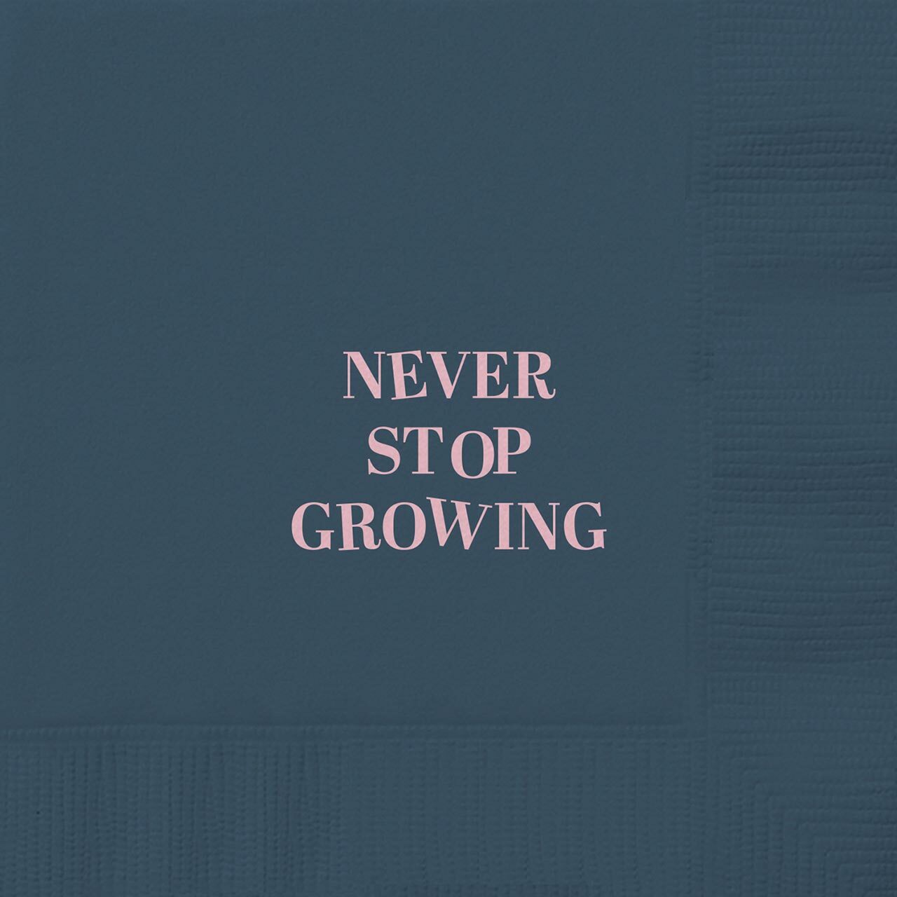 Never Stop Growing Party/Beverage/Cocktail Napkins | 5" Square