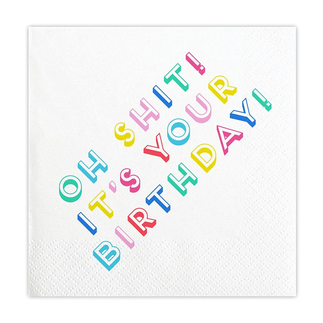 Oh Shit It’s Your Birthday Beverage Napkins | Fun Colorful Party Napkins | 5''