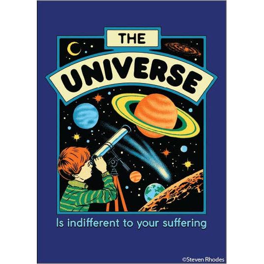 The Universe Is Indifferent to Your Suffering Magnet | Dark Humor Fridge Magnet