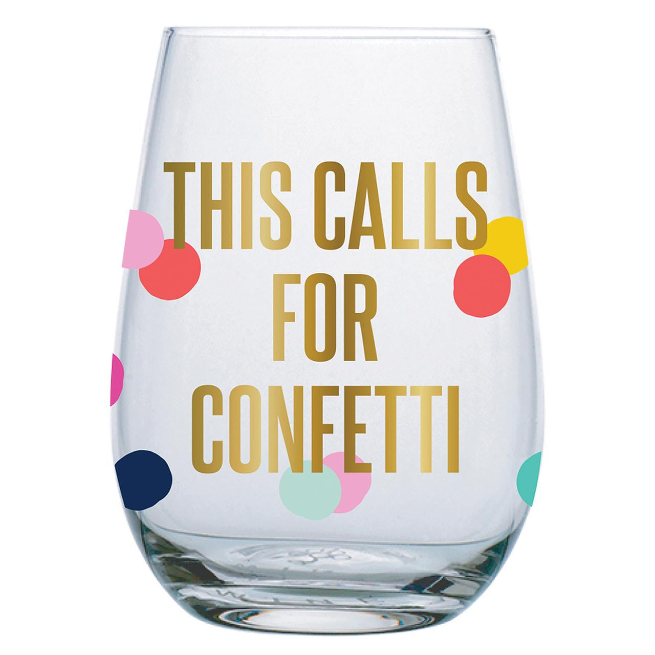 This Calls for Conffetti Wine Glass | Stemless Glassware | 20 oz