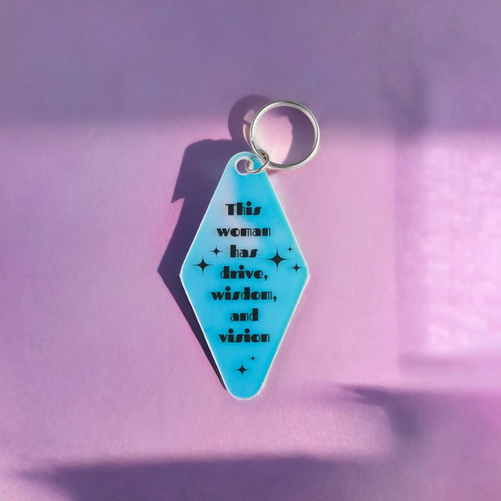This Woman Has Drive Wisdom and Vision Iridescent Keychain