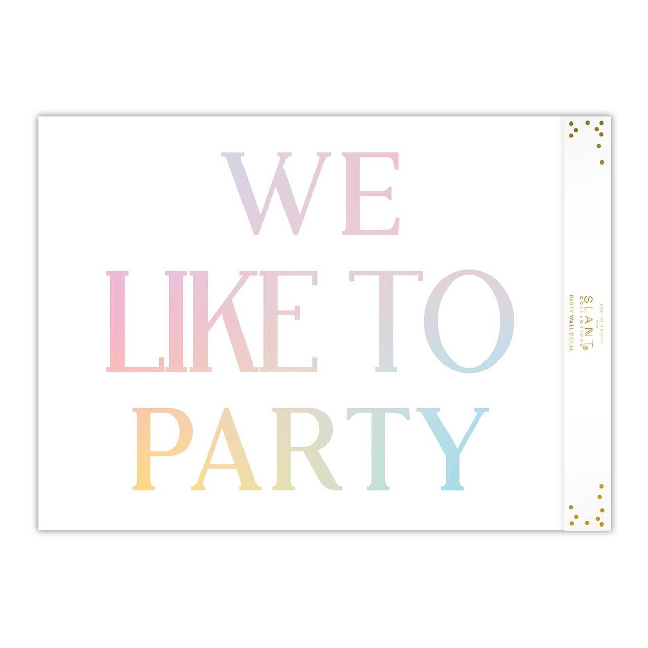 We Like To Party Large Adhesive Wall Decal | Pastel Reusable Party Wall Decoration | 28" x 20"