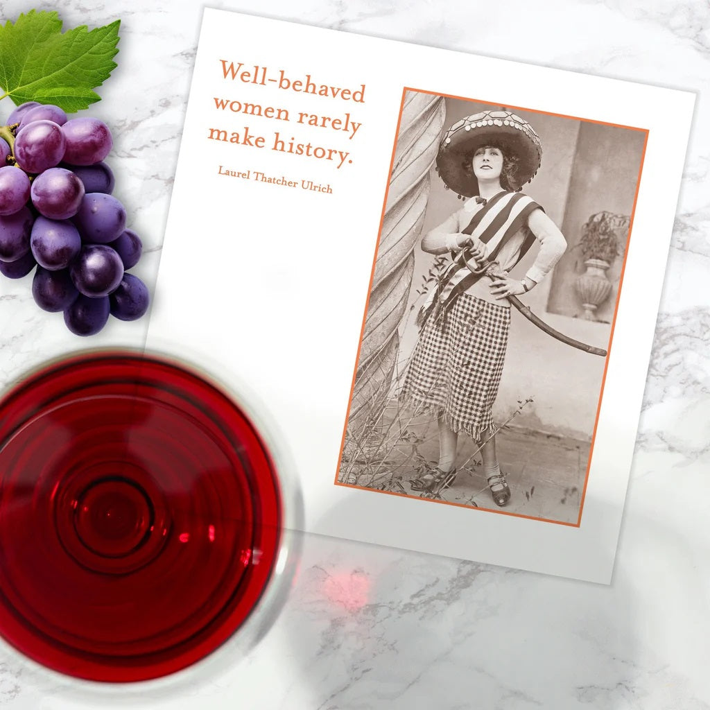 Well-Behaved Women Rarely Make History Beverage Napkin | Laurel Thatcher Ulrich Quote | 20 Count