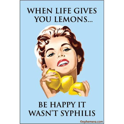 When Life Gives You Lemons…Be Happy It Wasn‘t Syphilis Rectangular Magnet | Funny Fridge Magnet Decor | 3" x 2"