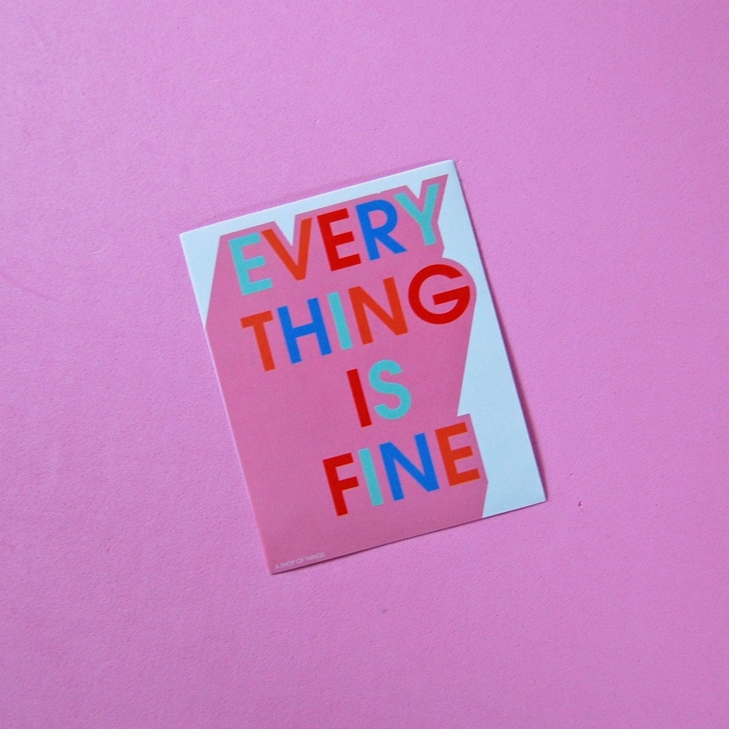 Everything Is Fine Rectangle Sticker