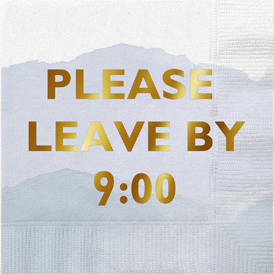 Please Leave By 9:00 Foil Beverage Napkin