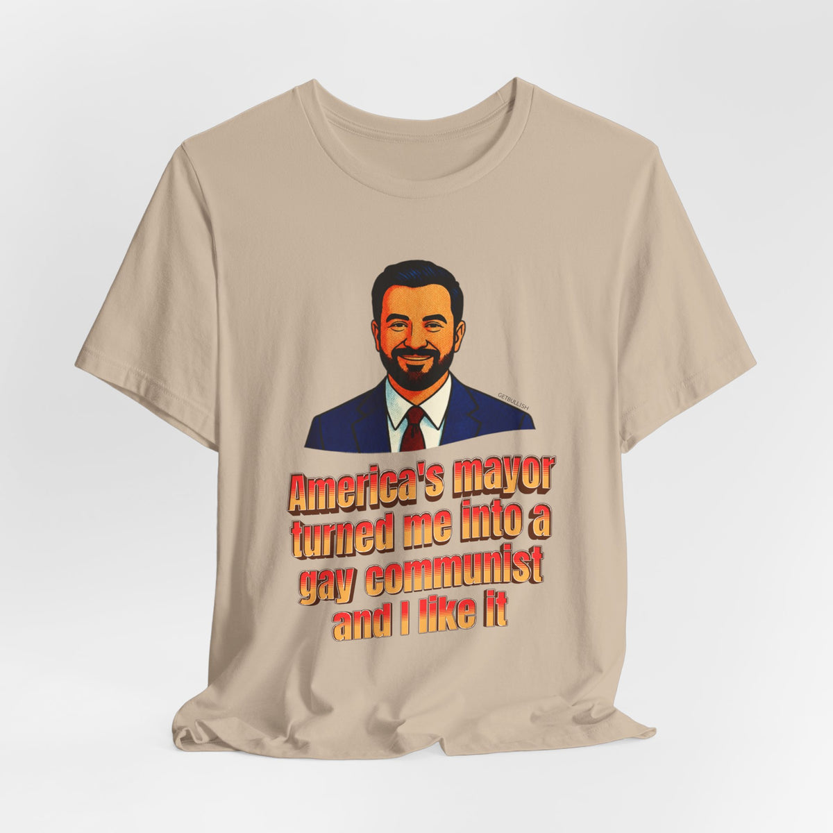 America's Mayor Turned Me Into a Gay Communist and I Like It Mamdani Jersey Short Sleeve Tee [Sizes XS-4XL]