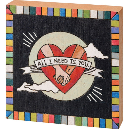 All I Need Is You Block Sign | Square Woodburned Designs | 4" x 4"