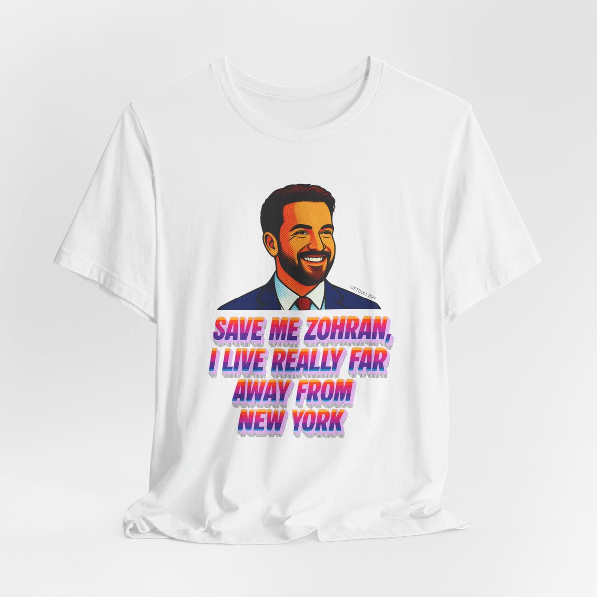 Save Me Zohran I Live Really Far Away from New York Mamdani Jersey Short Sleeve Tee [Sizes XS-4XL]