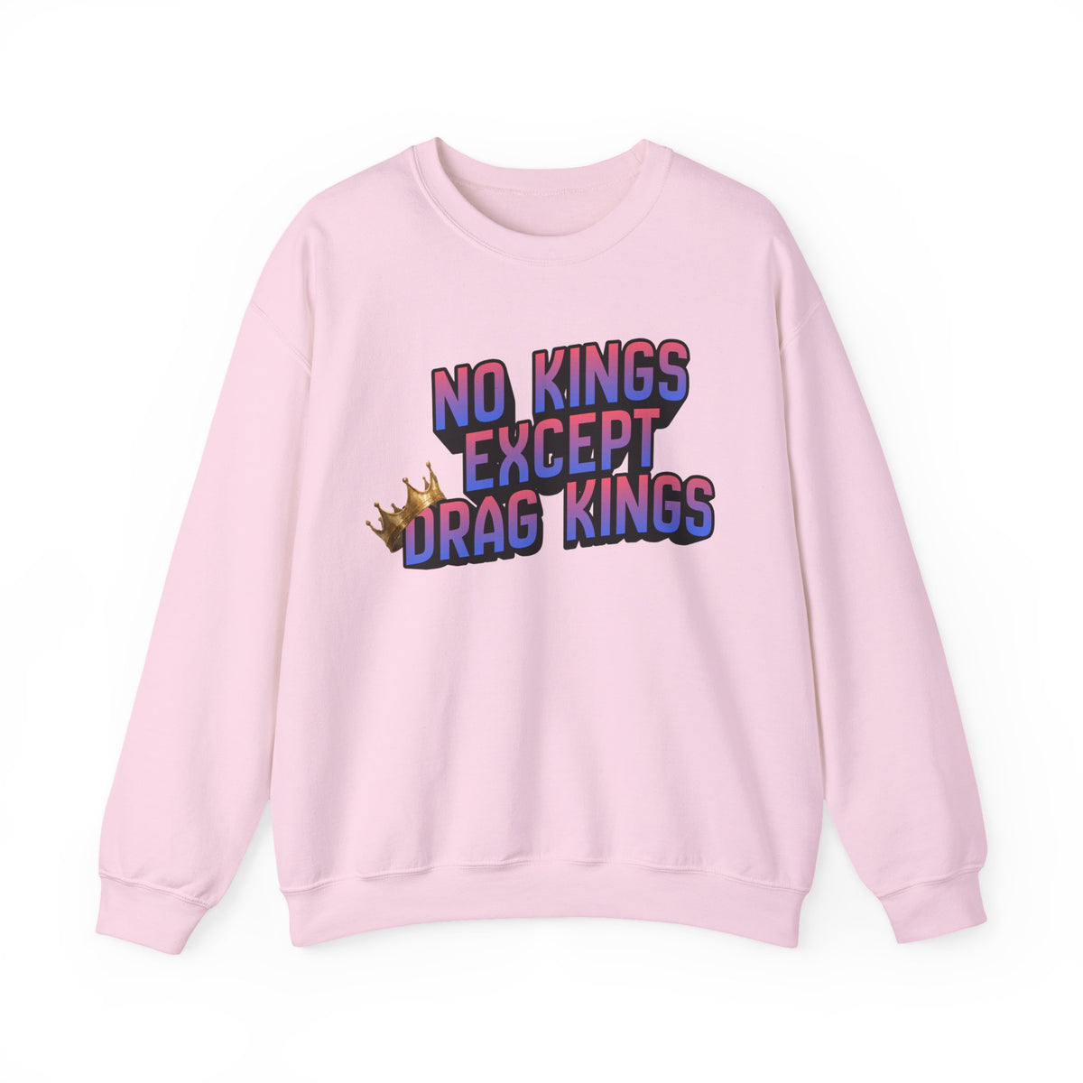No Kings Except Drag Kings Unisex Heavy Blend™ Crewneck Sweatshirt [Sizes S-5X]