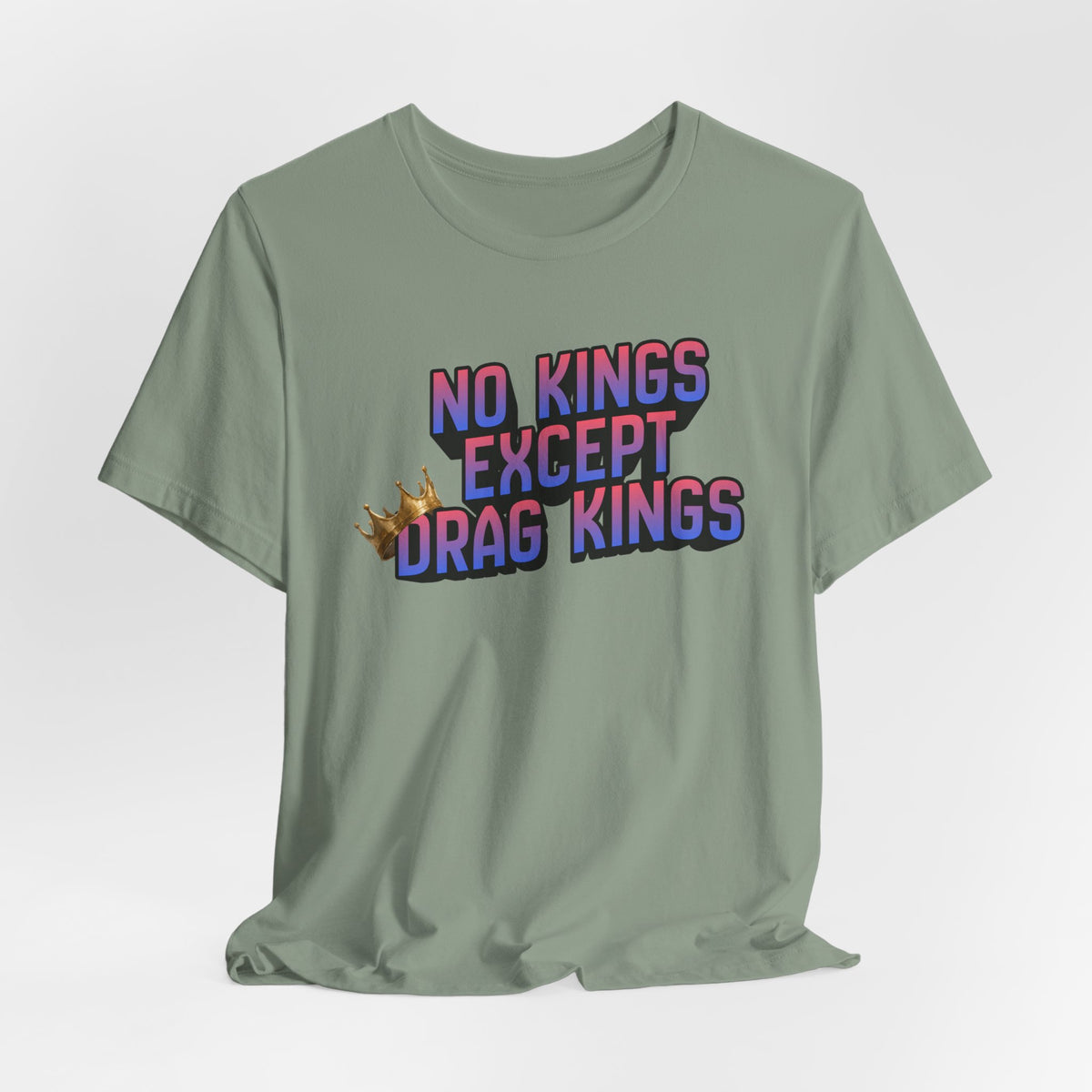 No Kings Except Drag Kings Jersey Short Sleeve Tee | Pride Drag King Statement Shirt [Sizes XS-4XL]