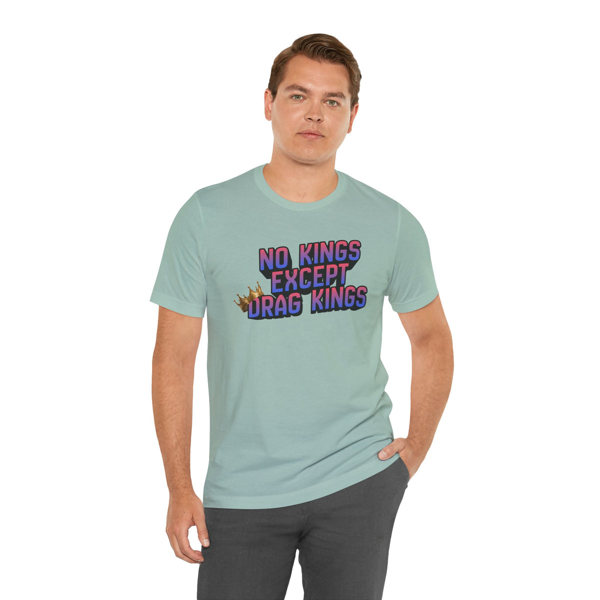 No Kings Except Drag Kings Jersey Short Sleeve Tee | Pride Drag King Statement Shirt [Sizes XS-4XL]