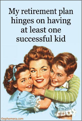 Vintage-style illustration of a woman with two children, with text about a retirement plan - "My retirement plan hinges on having at least one successful kid."