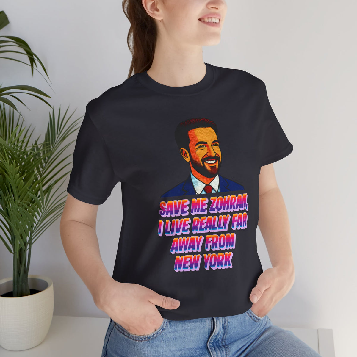 Save Me Zohran I Live Really Far Away from New York Mamdani Jersey Short Sleeve Tee [Sizes XS-4XL]
