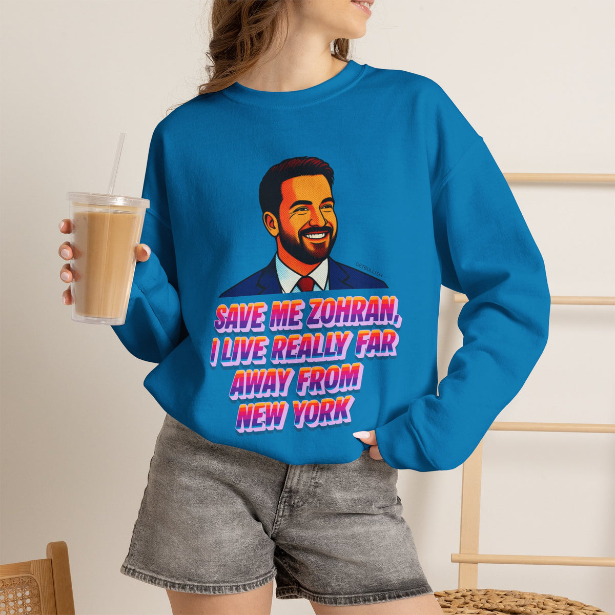 Save Me Zohran I Live Really Far Away from New York Mamdani  Unisex Heavy Blend™ Crewneck Sweatshirt [Sizes S-5X]