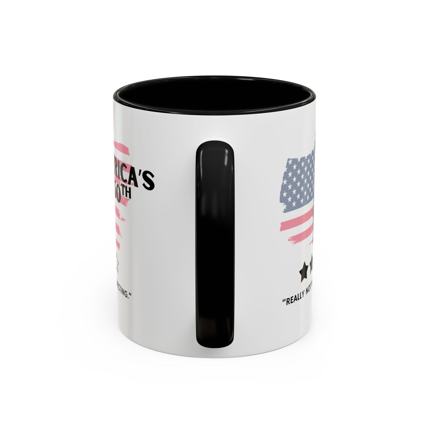 America's 250th Really Not What I Was Expecting 11oz Black Mug | Feminist Sarcastic Patriotic Gift