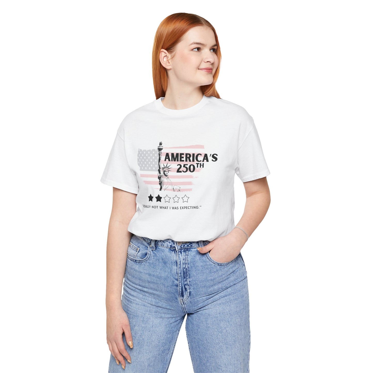 America's 250th Really Not What I Was Expecting Jersey Short Sleeve Tee | Feminist Political Humor Shirt [Sizes XS-5XL]