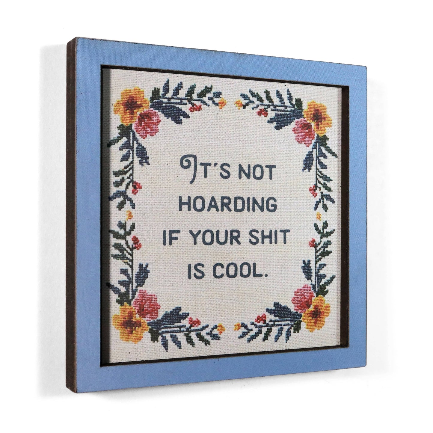 It's Not Hoarding If Your Shit Is Cool Funny Wooden Magnet
