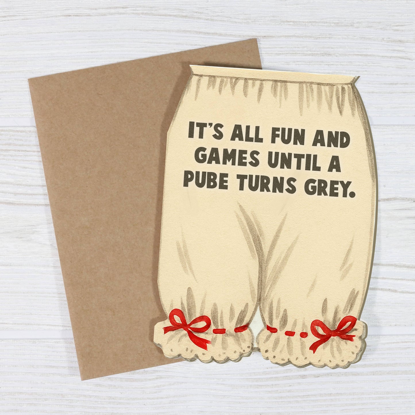 It's All Fun and Games Until a Pube Turns Grey Funny Birthday Greeting Card