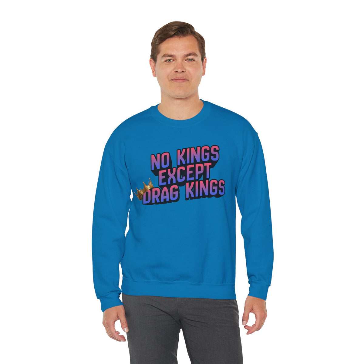No Kings Except Drag Kings Unisex Heavy Blend™ Crewneck Sweatshirt [Sizes S-5X]