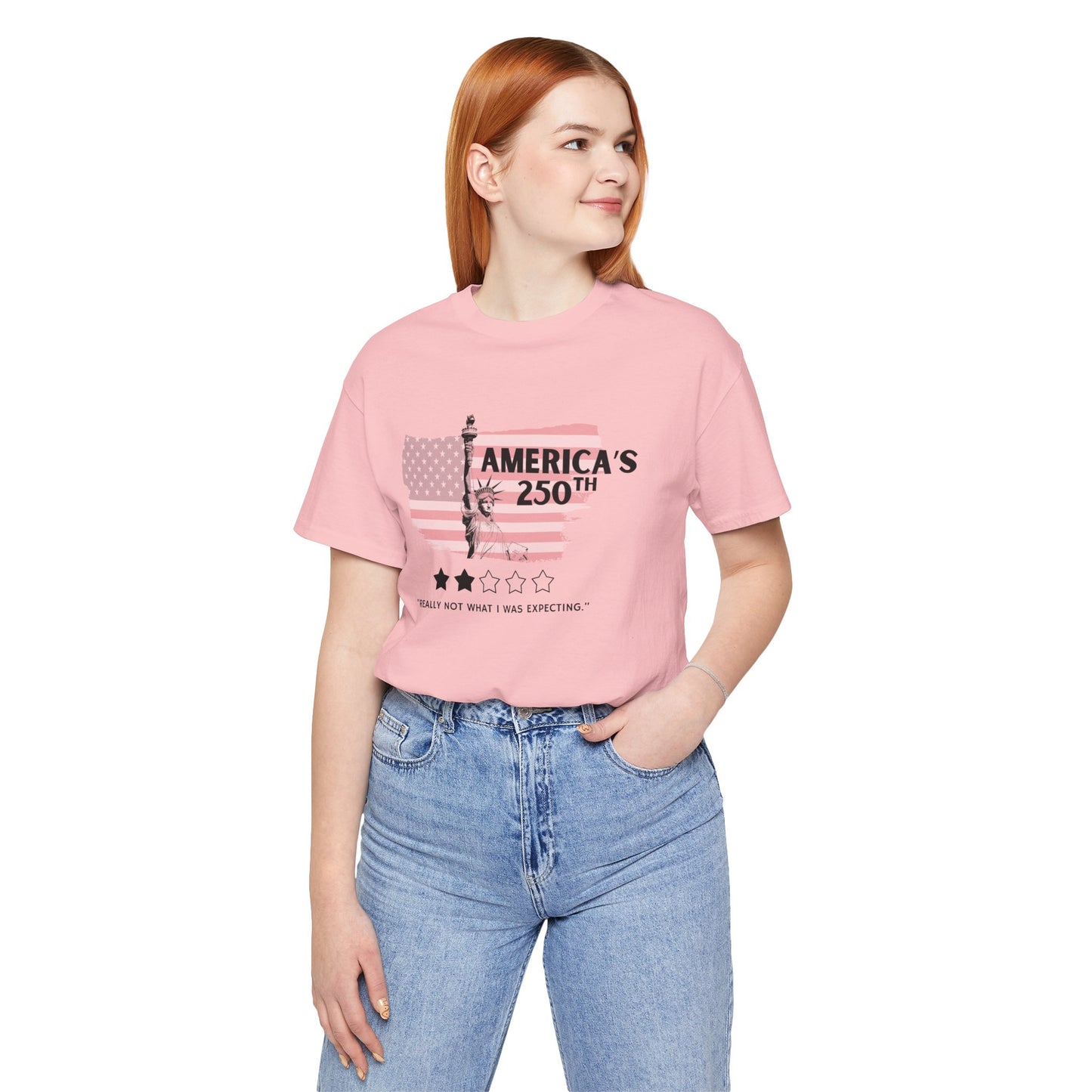 America's 250th Really Not What I Was Expecting Jersey Short Sleeve Tee | Feminist Political Humor Shirt [Sizes XS-5XL]
