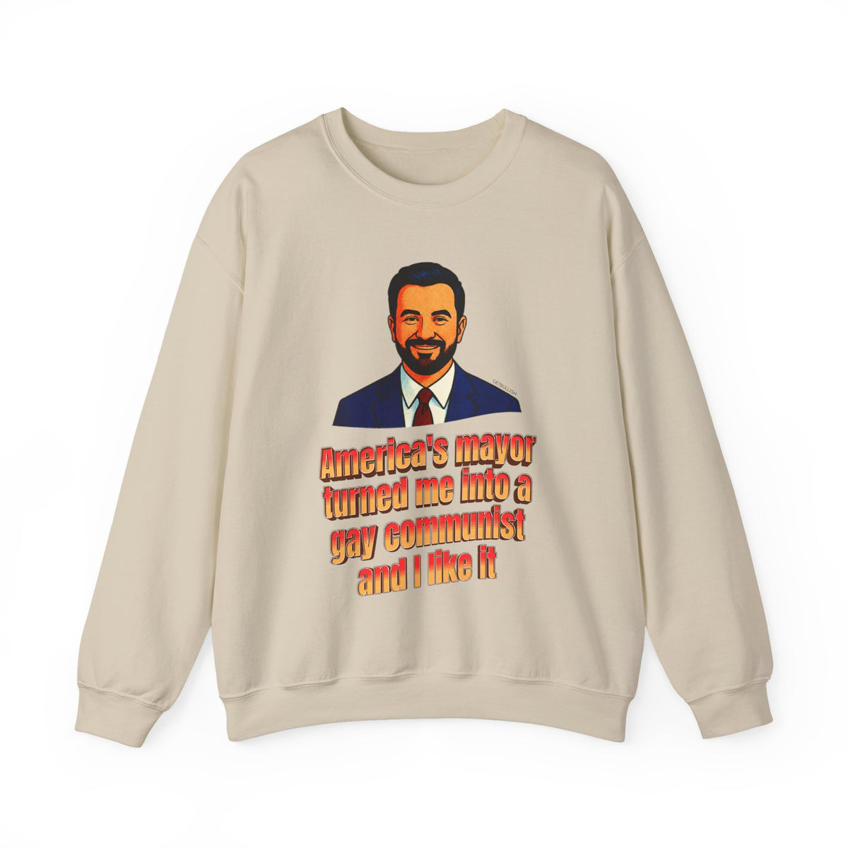 America's Mayor Turned Me Into a Gay Communist and I Like It Mamdani Unisex Heavy Blend™ Crewneck Sweatshirt [Sizes S-5X]