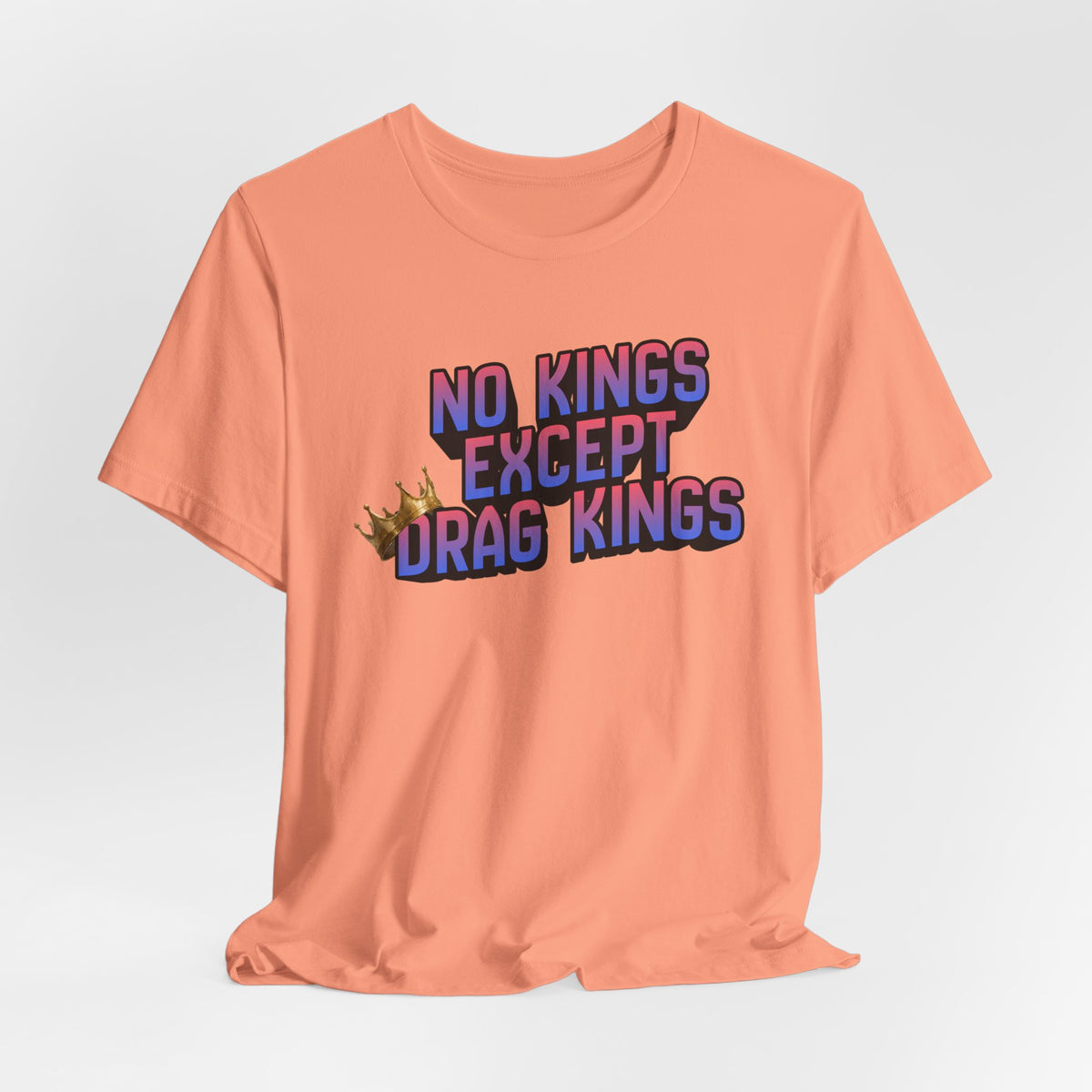 No Kings Except Drag Kings Jersey Short Sleeve Tee | Pride Drag King Statement Shirt [Sizes XS-4XL]