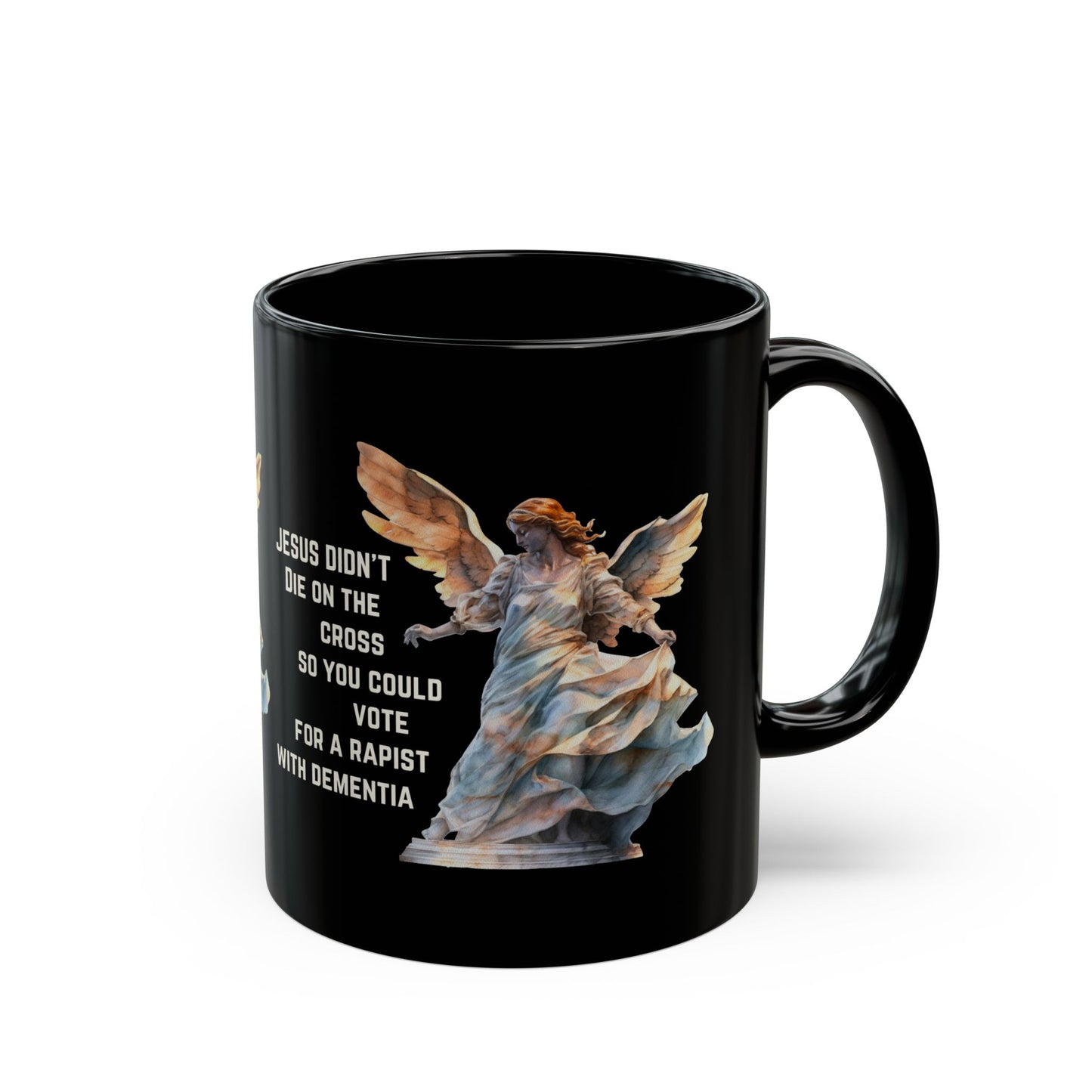 Jesus Didn't Die on the Cross So You Could Vote... 11oz Black Mug