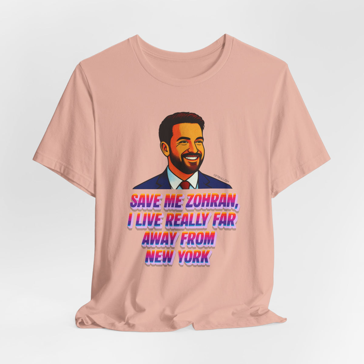 Save Me Zohran I Live Really Far Away from New York Mamdani Jersey Short Sleeve Tee [Sizes XS-4XL]
