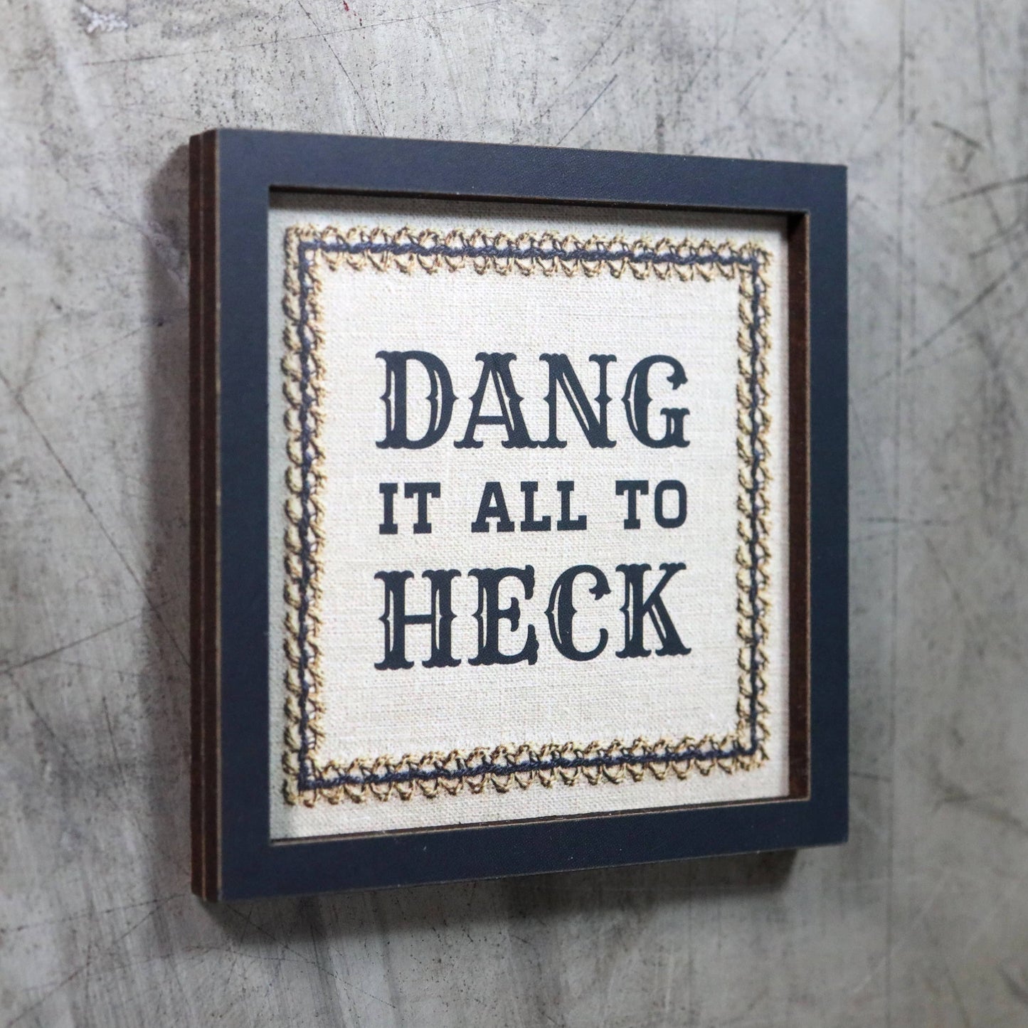 Dang It All to Heck Funny Wooden Magnet