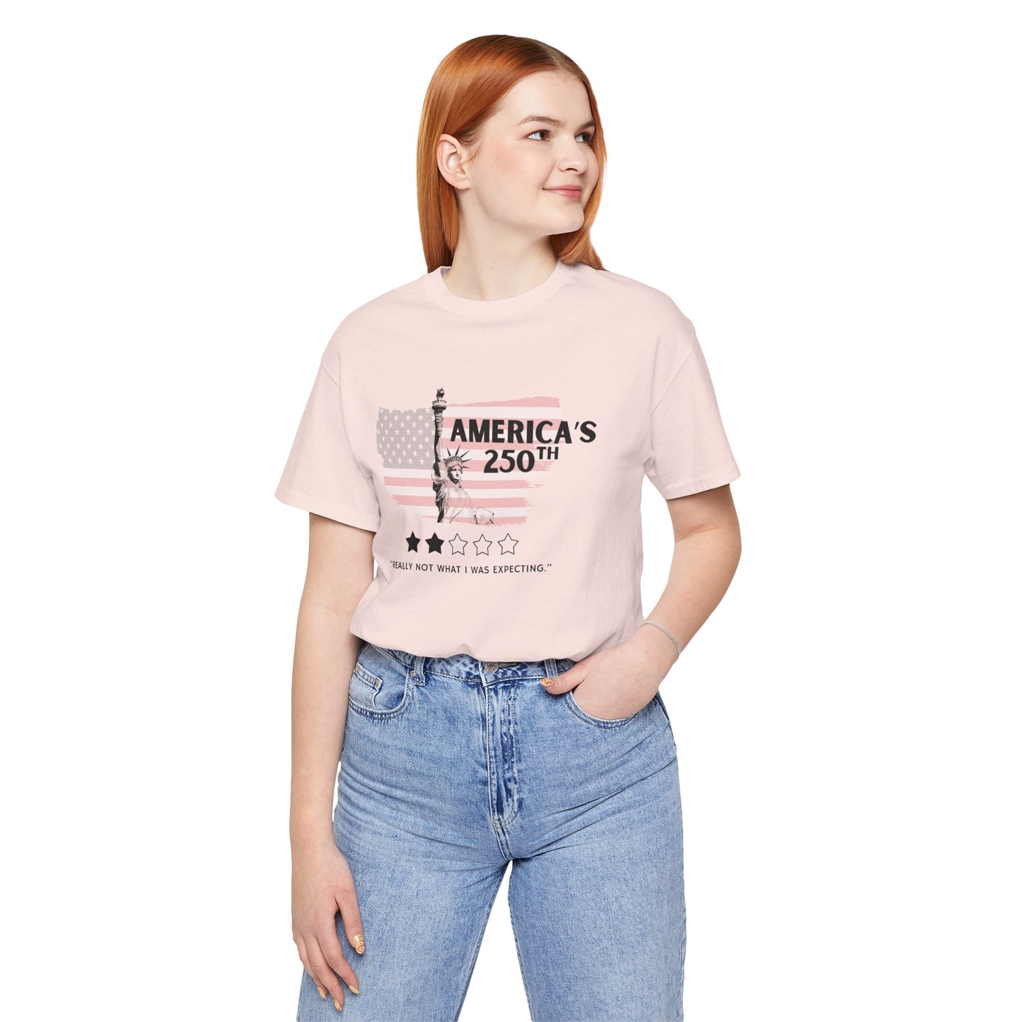 America's 250th Really Not What I Was Expecting Jersey Short Sleeve Tee | Feminist Political Humor Shirt [Sizes XS-5XL]