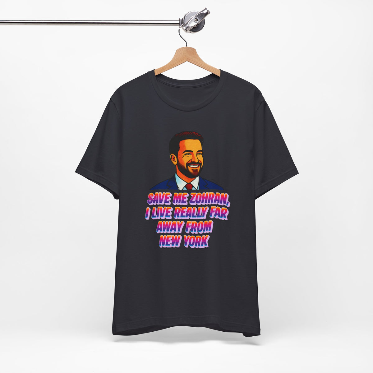 Save Me Zohran I Live Really Far Away from New York Mamdani Jersey Short Sleeve Tee [Sizes XS-4XL]