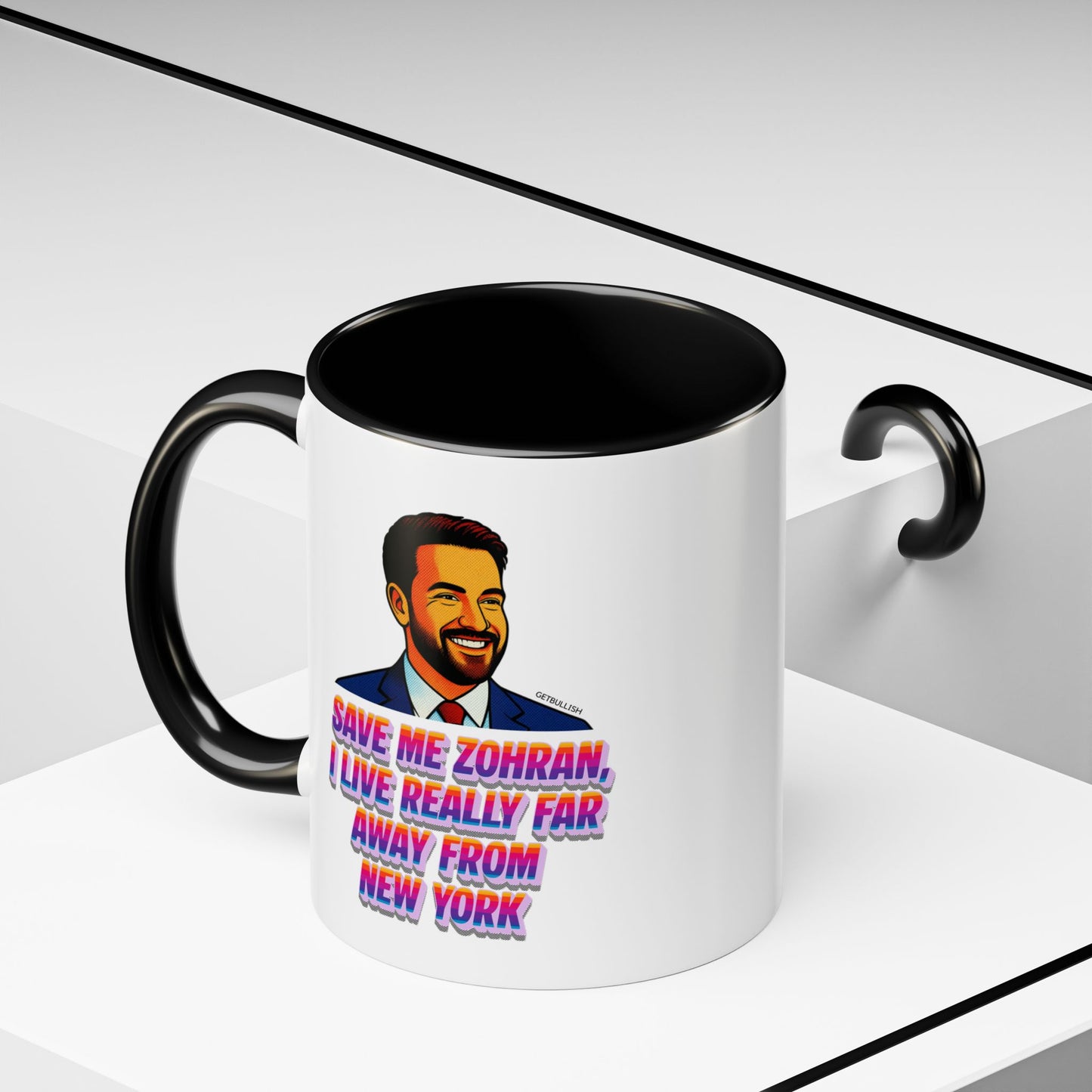 Save Me Zohran I Live Really Far Away from New York Mamdani 11oz Black Accent Coffee Mug