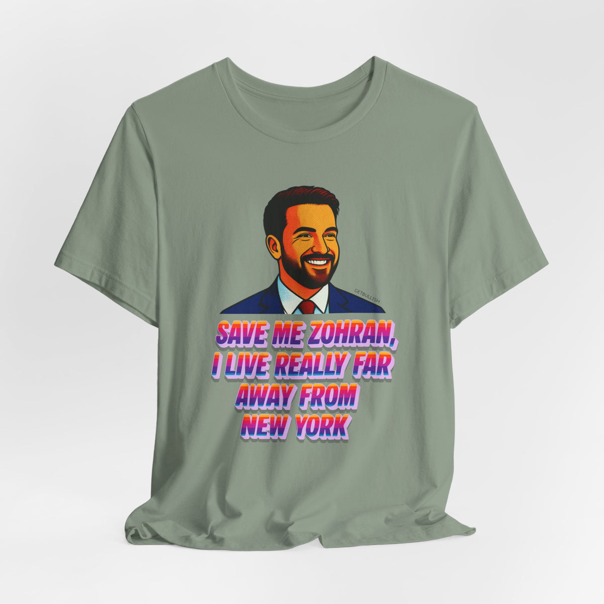 Save Me Zohran I Live Really Far Away from New York Mamdani Jersey Short Sleeve Tee [Sizes XS-4XL]