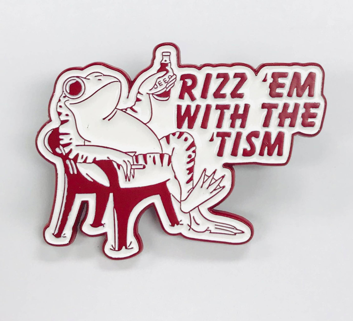 Rizz 'Em With the 'Tism Enamel Pin